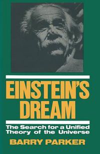 Cover image for Einstein's Dream: The Search for a Unified Theory of the Universe