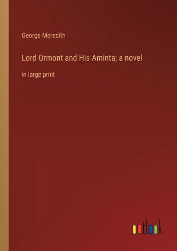 Cover image for Lord Ormont and His Aminta; a novel