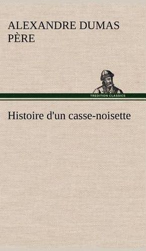 Cover image for Histoire d'un casse-noisette