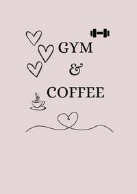 Cover image for Gym & Coffee