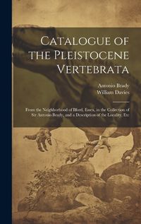 Cover image for Catalogue of the Pleistocene Vertebrata