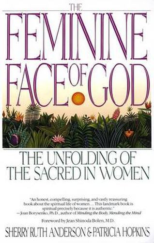 Cover image for The Feminine Face of God: The Unfolding of the Sacred in Women