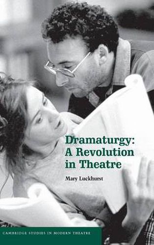 Dramaturgy: A Revolution in Theatre