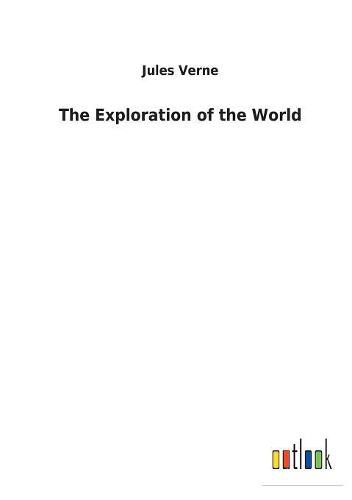 Cover image for The Exploration of the World