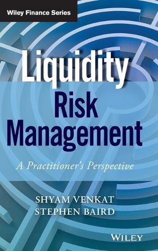 Cover image for Liquidity Risk Management - A Practitioner's Perspective