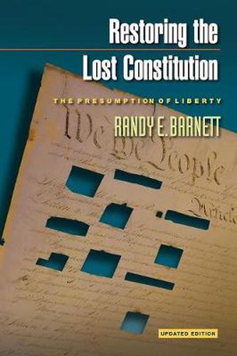 Cover image for Restoring the Lost Constitution: The Presumption of Liberty - Updated Edition