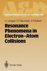 Cover image for Resonance Phenomena in Electron-Atom Collisions