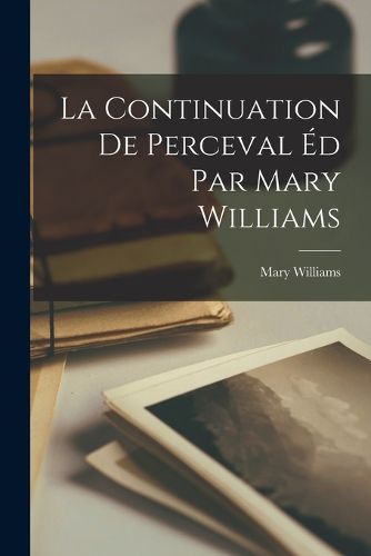 Cover image for La Continuation de Perceval ed Par Mary Williams