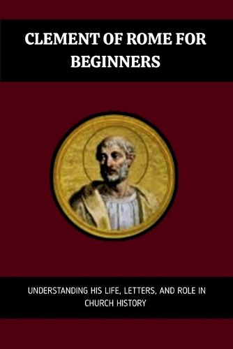 Cover image for Clement of Rome for Beginners