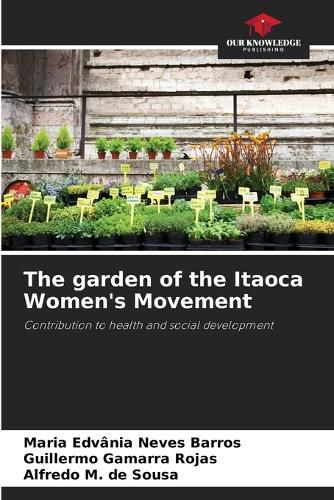 Cover image for The garden of the Itaoca Women's Movement