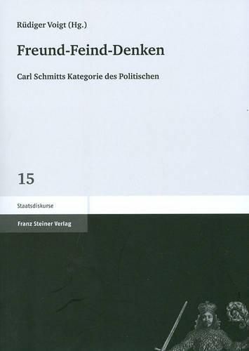 Cover image for Freund-Feind-Denken: Carl Schmitts Kategorie Des Politischen