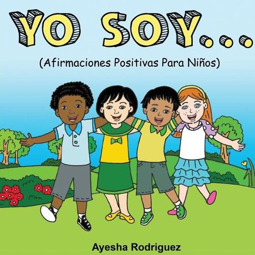 Cover image for Yo Soy..: Afirmaciones Positivas Para Ninos