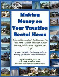 Cover image for Making Money on Your Vacation Rental Home
