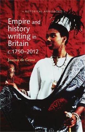 Cover image for Empire and History Writing in Britain C.1750-2012