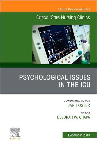 Cover image for Psychologic Issues in the ICU, An Issue of Critical Care Nursing Clinics of North America