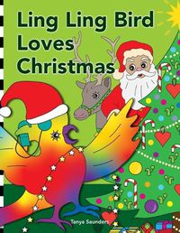 Cover image for Ling Ling Bird Loves Christmas