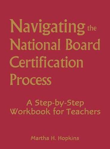 Cover image for Navigating the National Board Certification Process: A Step-by-step Workbook for Teachers