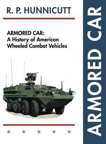 Cover image for Armored Car: A History of American Wheeled Combat Vehicles