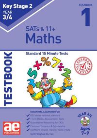 Cover image for KS2 Maths Year 3/4 Testbook 1: Standard 15 Minute Tests