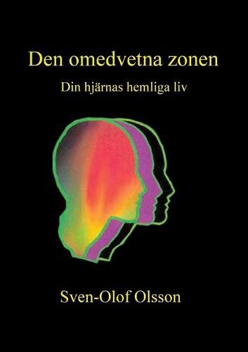 Cover image for Den omedvetna zonen: Din hjarnas hemliga liv