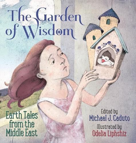 The Garden of Wisdom: Earth Tales from the Middle East