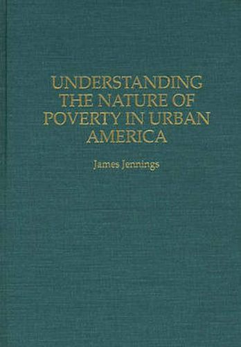 Understanding the Nature of Poverty in Urban America