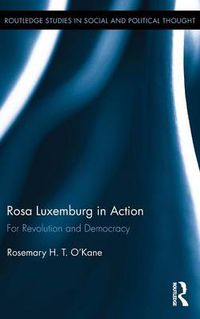 Cover image for Rosa Luxemburg in Action: For Revolution and Democracy