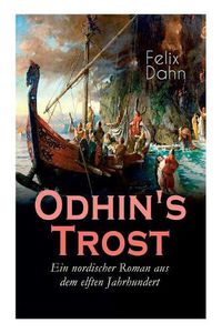 Cover image for Odhin's Trost - Ein nordischer Roman aus dem elften Jahrhundert: Historischer Roman