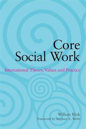 Cover image for Core Social Work: International Theory, Values and Practice