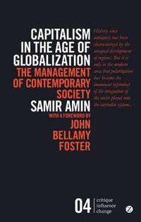 Cover image for Capitalism in the Age of Globalization: The Management of Contemporary Society