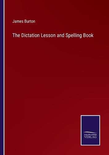 Cover image for The Dictation Lesson and Spelling Book