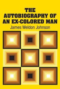 Cover image for The Autobiography of an Ex-Colored Man