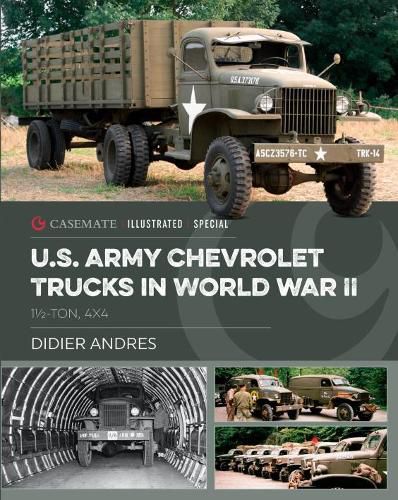 Cover image for U.S. Army Chevrolet Trucks in World War II: 11/2-Ton, 4x4