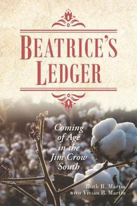 Cover image for Beatrice's Ledger: Coming of Age in the Jim Crow South