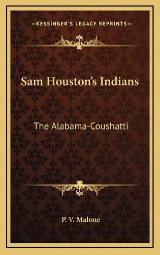 Cover image for Sam Houston's Indians: The Alabama-Coushatti