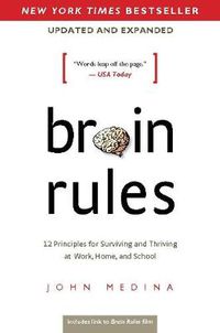 Cover image for Brain Rules (Updated and Expanded): 12 Principles for Surviving and Thriving at Work, Home, and School