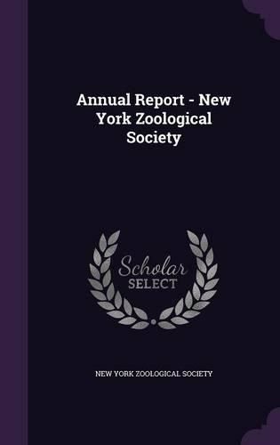 Cover image for Annual Report - New York Zoological Society