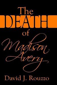 Cover image for The Death of Madison Avery