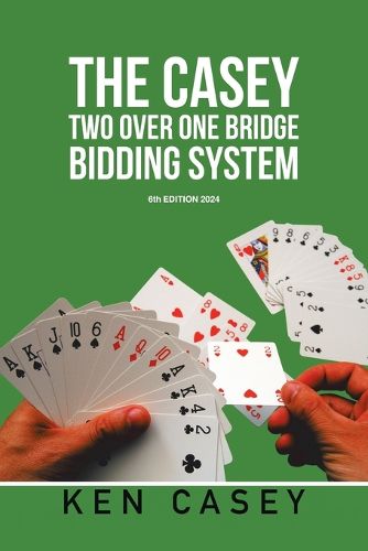 Cover image for The Casey Two Over One Bridge Bidding System