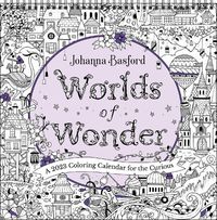 Cover image for Johanna Basford Worlds of Wonder 2023 Coloring Wall Calendar
