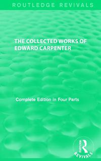 Cover image for The Collected Works of Edward Carpenter