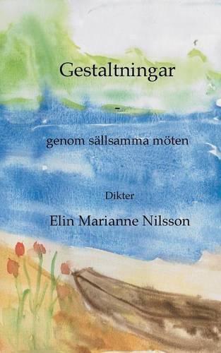 Cover image for Gestaltningar - genom sallsamma moeten: dikter