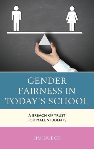 Cover image for Gender Fairness in Today's School: A Breach of Trust for Male Students