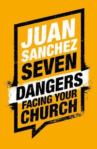 Cover image for Seven Dangers Facing Your Church