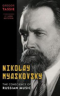 Cover image for Nikolay Myaskovsky: The Conscience of Russian Music