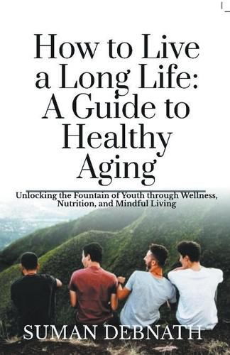 Cover image for How to Live a Long Life