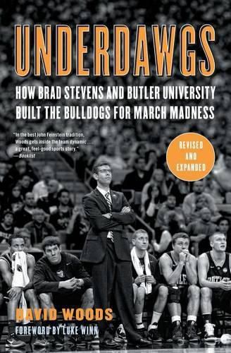 Cover image for Underdawgs: How Brad Stevens and Butler University Built the Bulldogs for March Madness