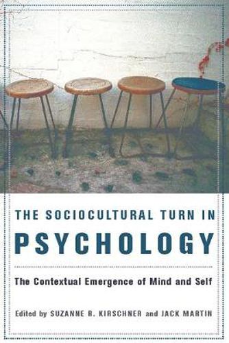 The Sociocultural Turn in Psychology: The Contextual Emergence of Mind and Self