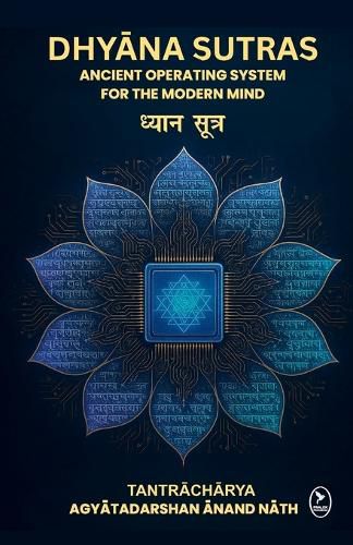 Cover image for DHYANA SUTRAS : ANCIENT OPERATING SYSTEM FOR THE MODERN MIND
