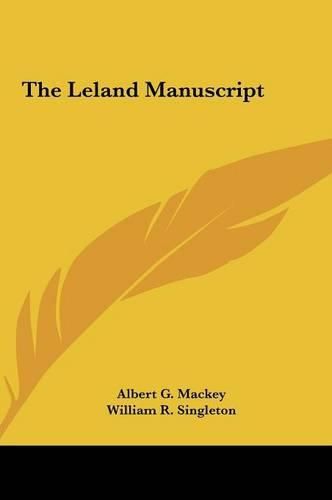 The Leland Manuscript the Leland Manuscript